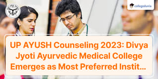 UP AYUSH Counseling 2023: Divya Jyoti Ayurvedic Medical College Emerges as Most Preferred Institute in Round 1